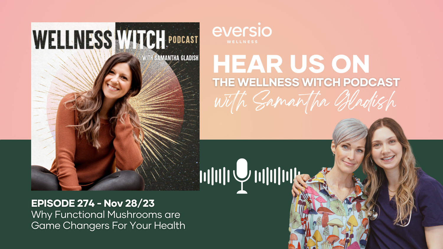 Wellness Witch Podcast: Why Functional Mushrooms are Game Changers For Your Health with Brandi and Desiree