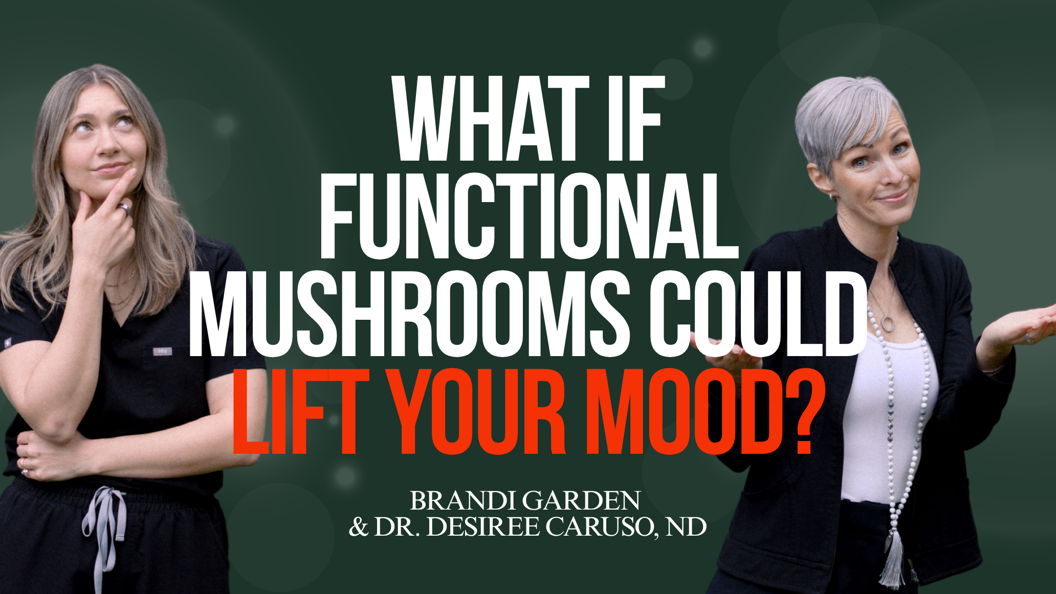 Episode #57 - What If Functional Mushrooms Could Lift Your Mood?