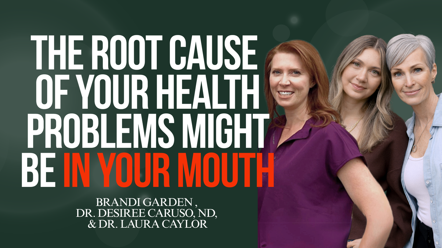 The root cause of your health might be in your mouth