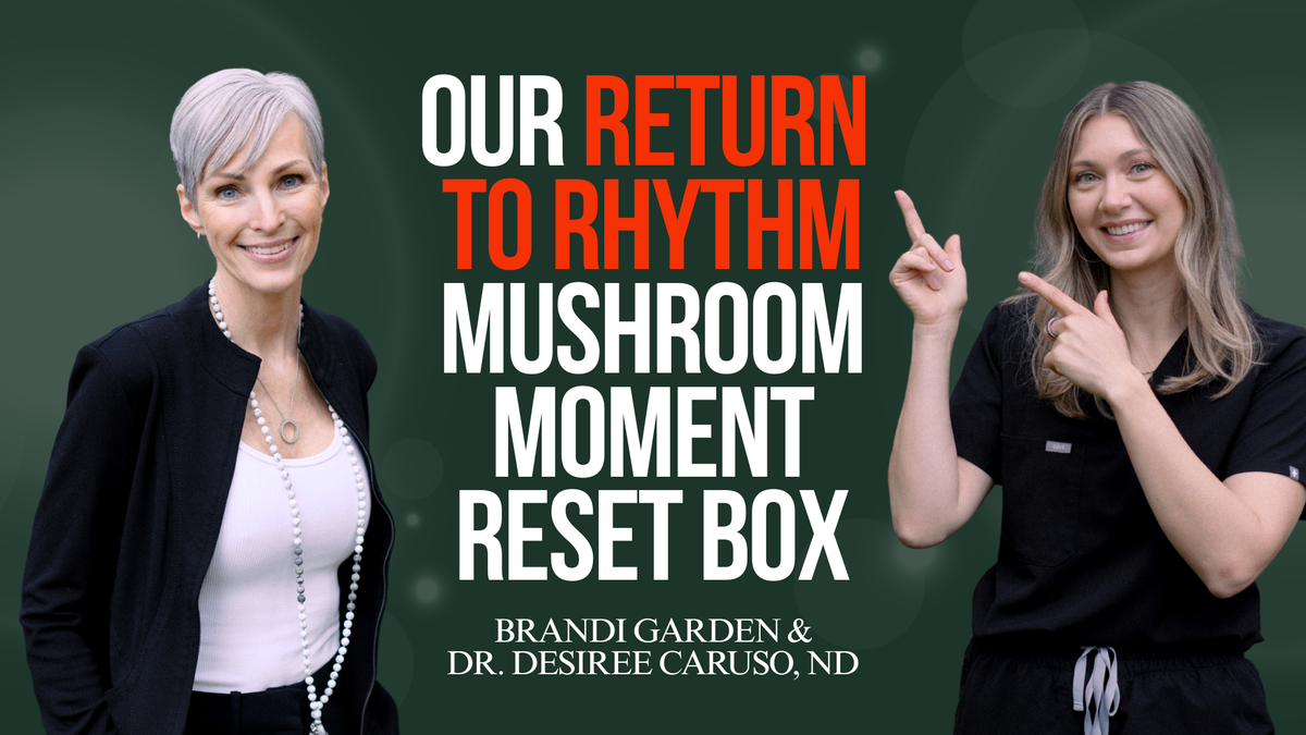 Episode #68 - Our Return to Rhythm Mushroom Moment Reset Box