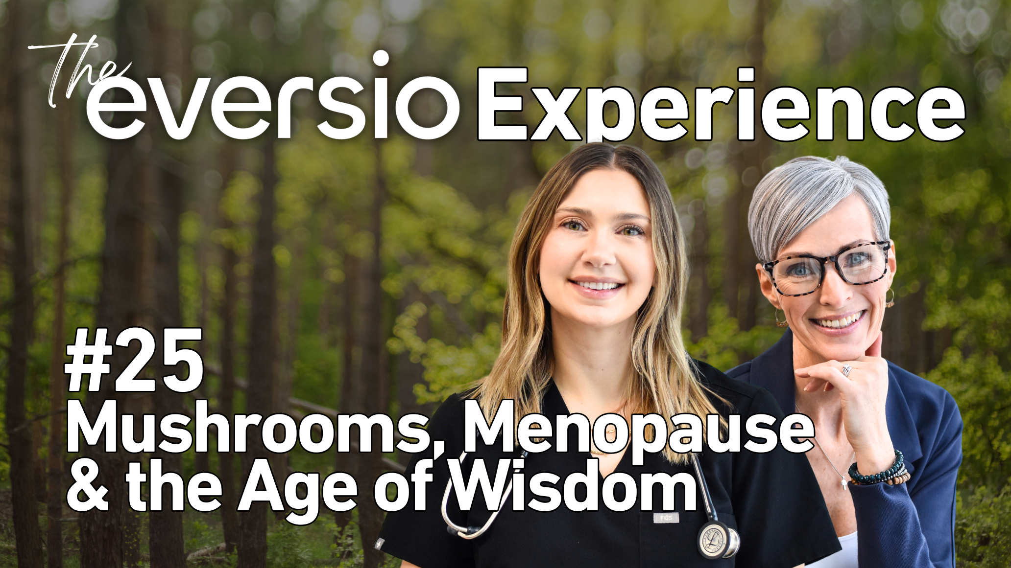 Ep. 25 - Mushrooms, Menopause & the Age of Wisdom