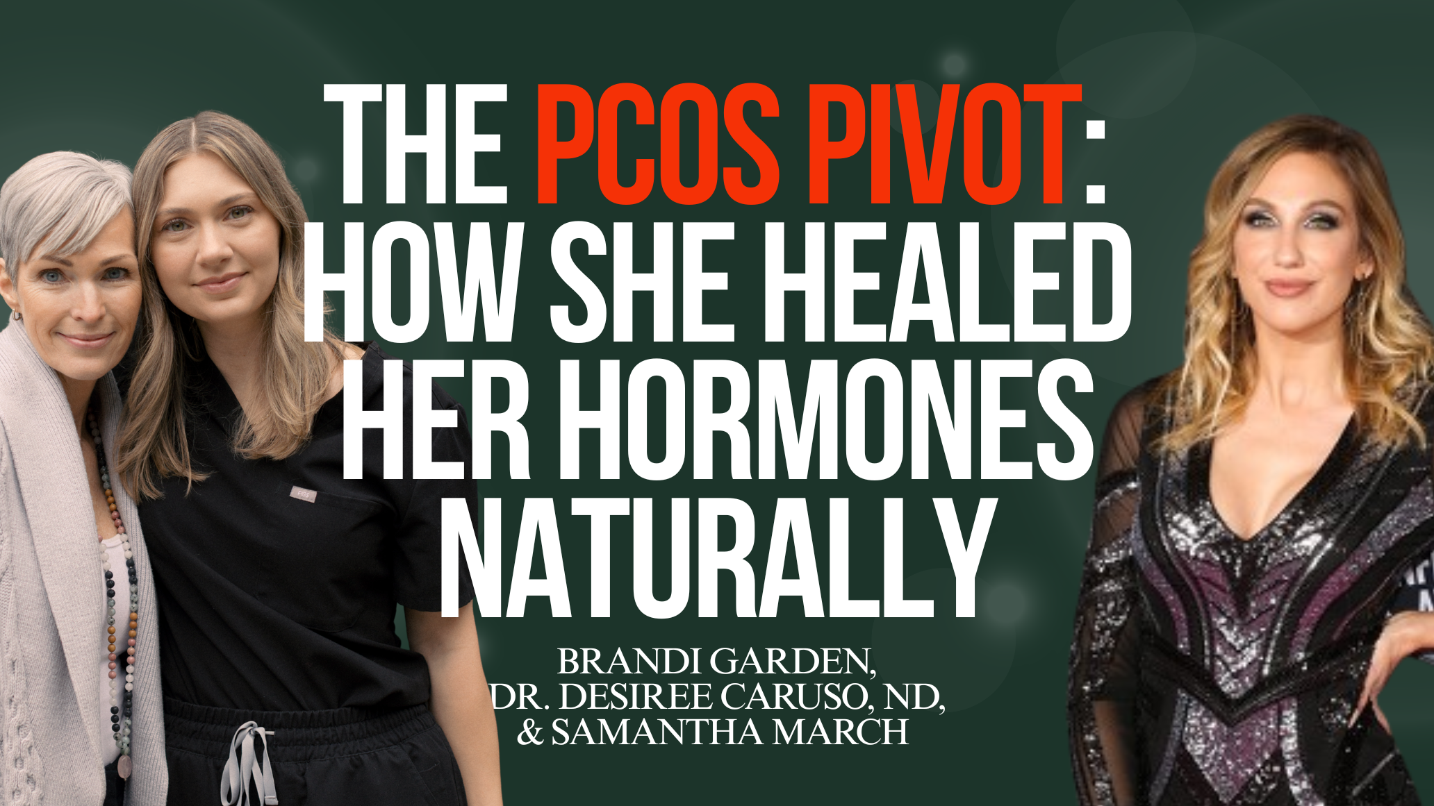 Episode #60 - The PCOS Pivot: How Samantha March Healed Her Hormones Naturally