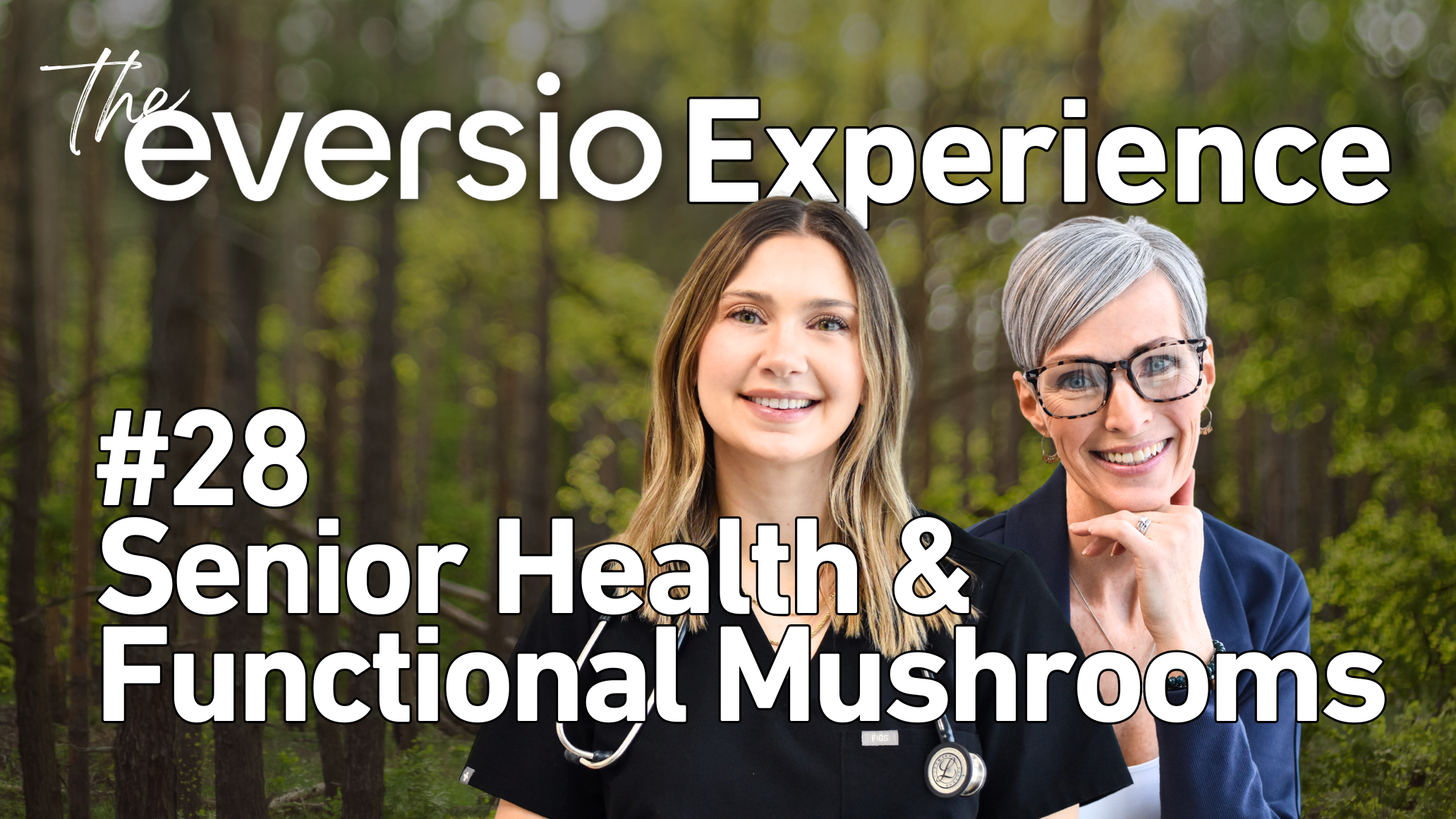 Ep. 28 - Senior Health & Functional Mushrooms
